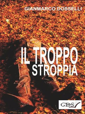 cover image of Il troppo stroppia